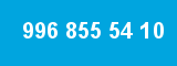 996 855 54 10